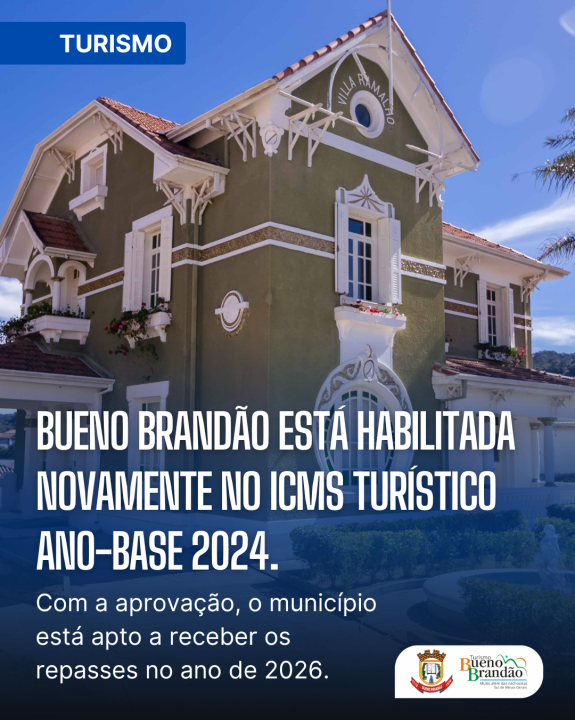 Bueno Brandão está novamente habilitado no ICMS Turístico e apto a receber os repasses no exercício de 2026, após a aprovação dos dados do ano-base 2024.