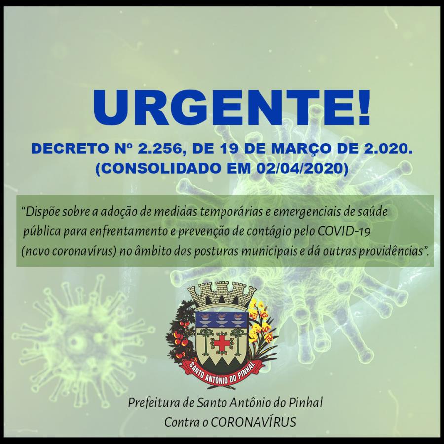 DECRETO Nº 2.256, DE 19 DE MARÇO DE 2020 (CONSOLIDADO EM 02/04/2020)