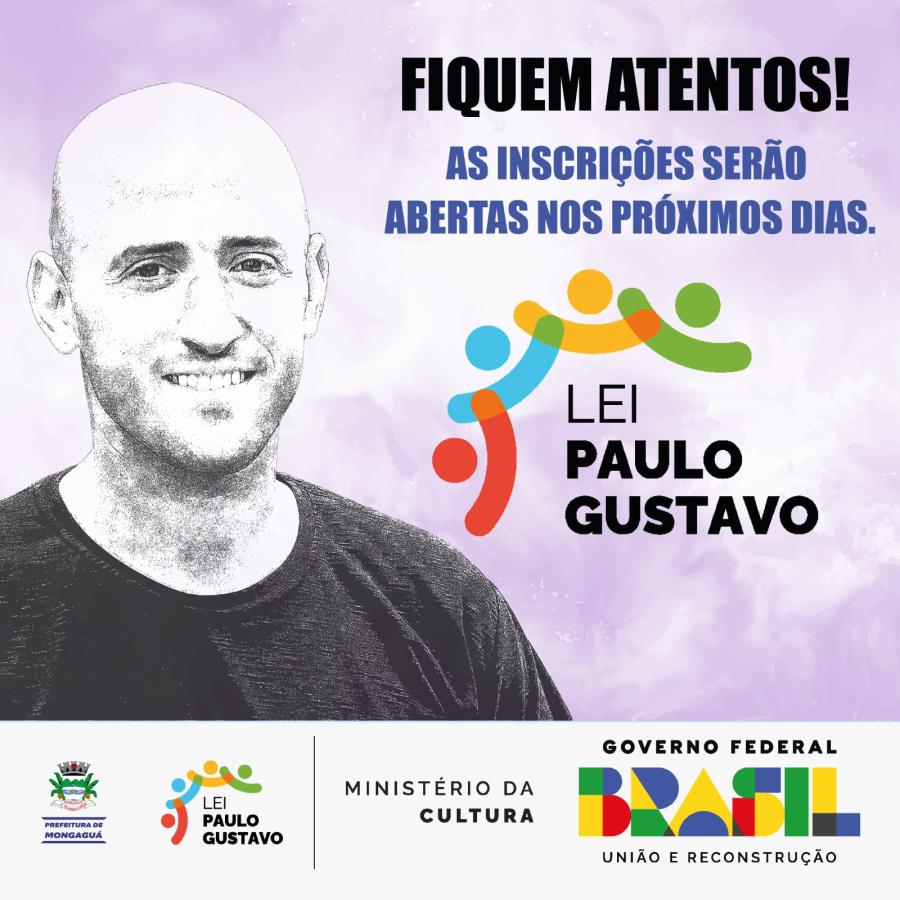 Lei Paulo Gustavo: inscrições abertas nos próximos dias!