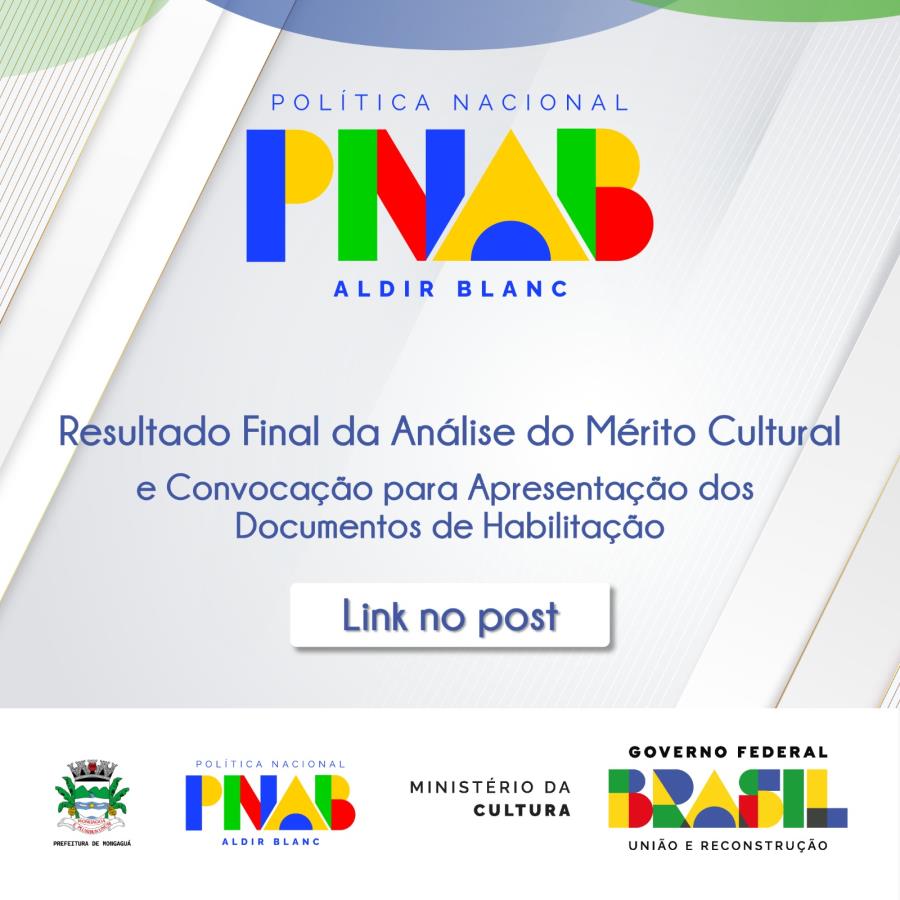 PNAB CICLO I MONGAGUÁ: DIVULGAÇÃO DA PUBLICAÇÃO DO RESULTADO FINAL DA ANÁLISE DE MÉRITO CULTURAL