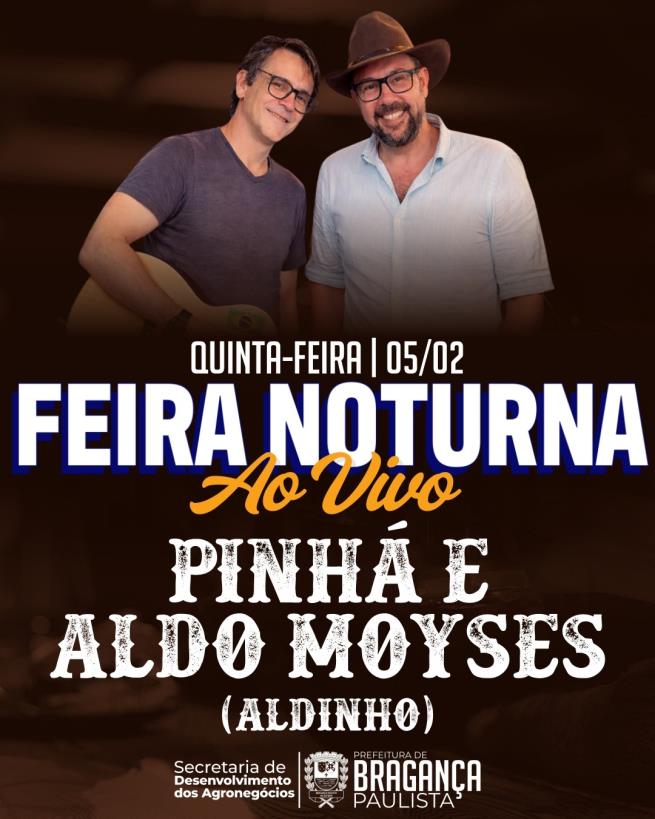 Feira Noturna terá apresentação de Pinhá e Aldo Moyses (Aldinho) nesta quinta-feira (05/02)