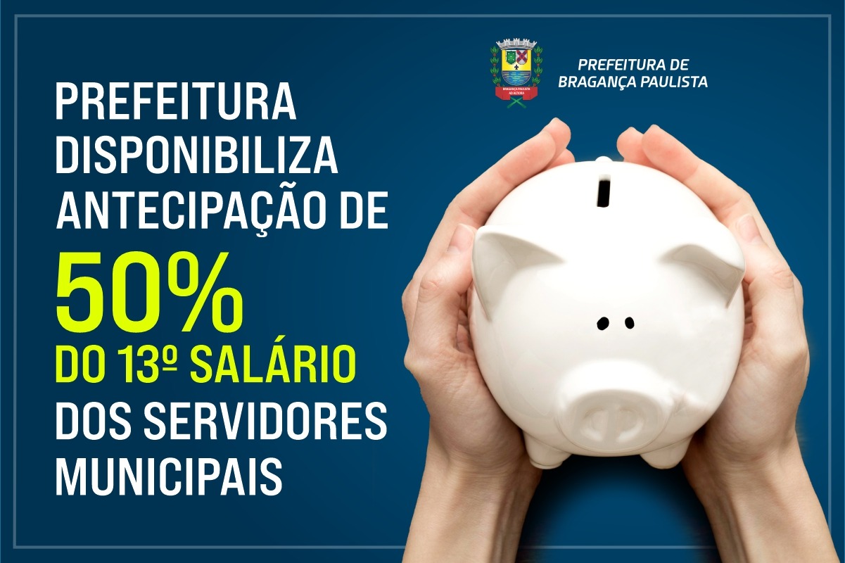 Prefeitura disponibiliza antecipação de 50% do 13º salário dos servidores municipais