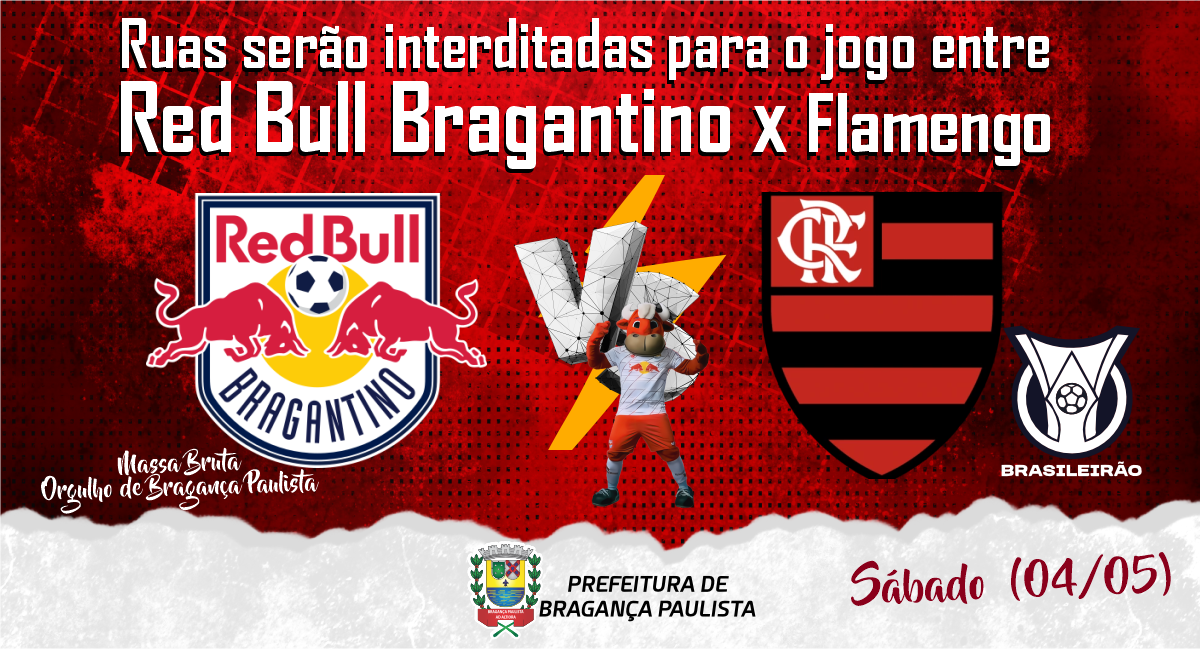 Ruas serão interditadas para jogo entre Red Bull Bragantino e Flamengo neste sábado (04/05)