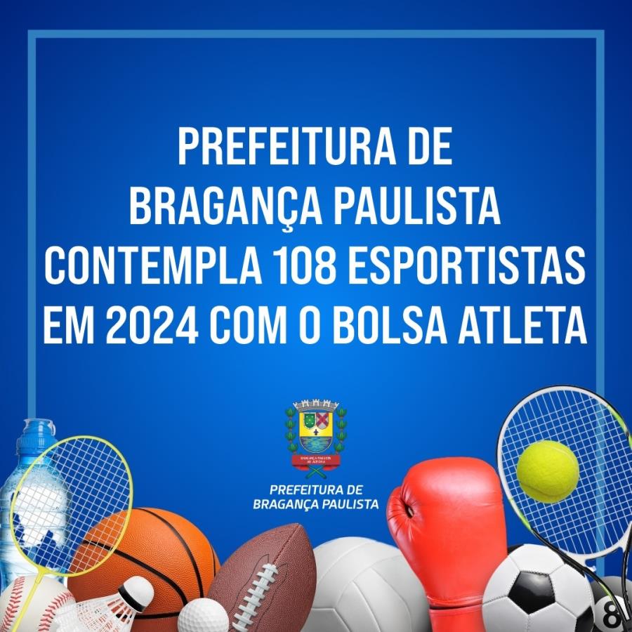 Prefeitura de Bragança Paulista contempla 108 esportistas em 2024 com o Bolsa Atleta