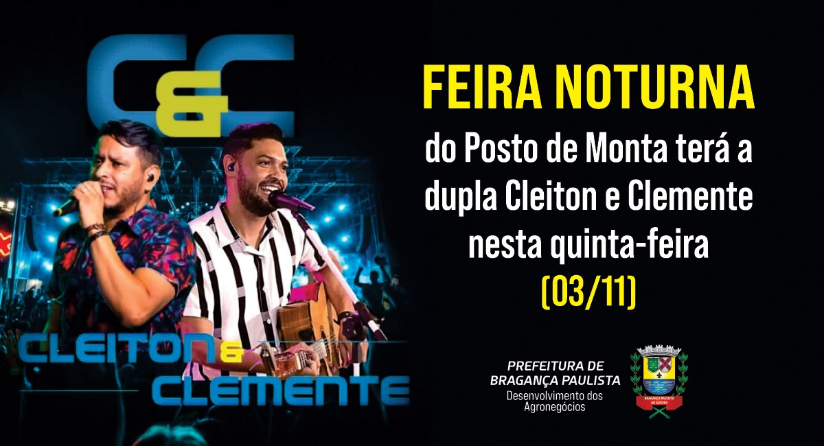 Feira Noturna do Posto de Monta terá a dupla Cleiton e Clemente nesta quinta-feira (03/11)