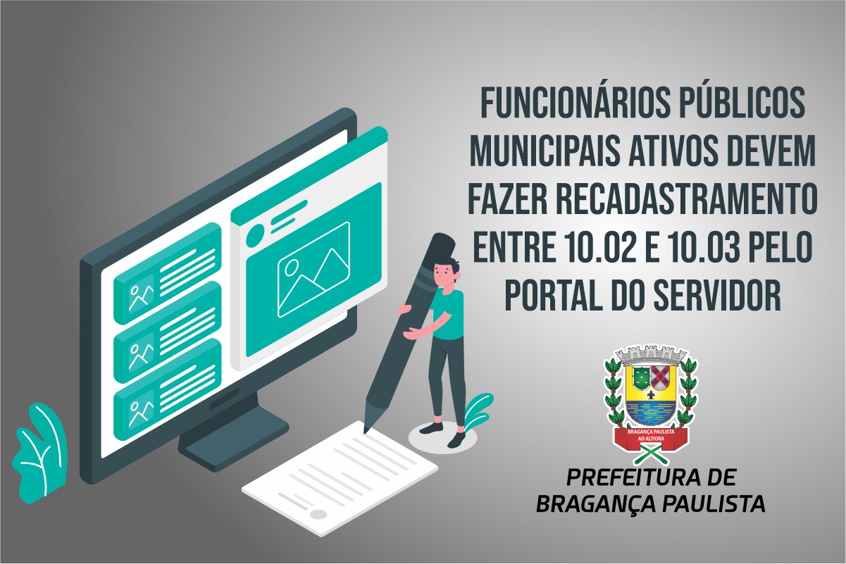 Funcionários públicos municipais ativos devem fazer recadastramento entre 10/02 e 10/03 pelo Portal do Servidor
