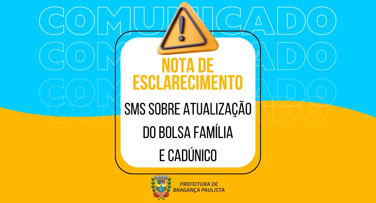 Nota de Esclarecimento-  SMS sobre atualização do Bolsa Família e CadÚnico