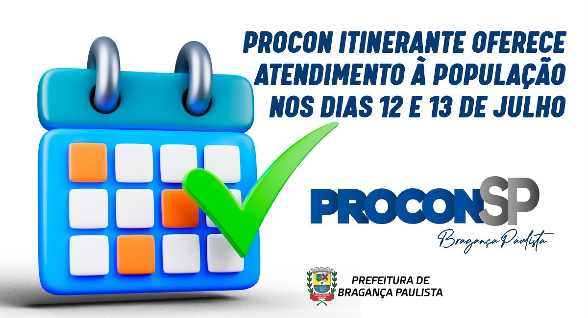 PROCON itinerante oferece atendimento à população nos dias 12 e 13 de Julho
