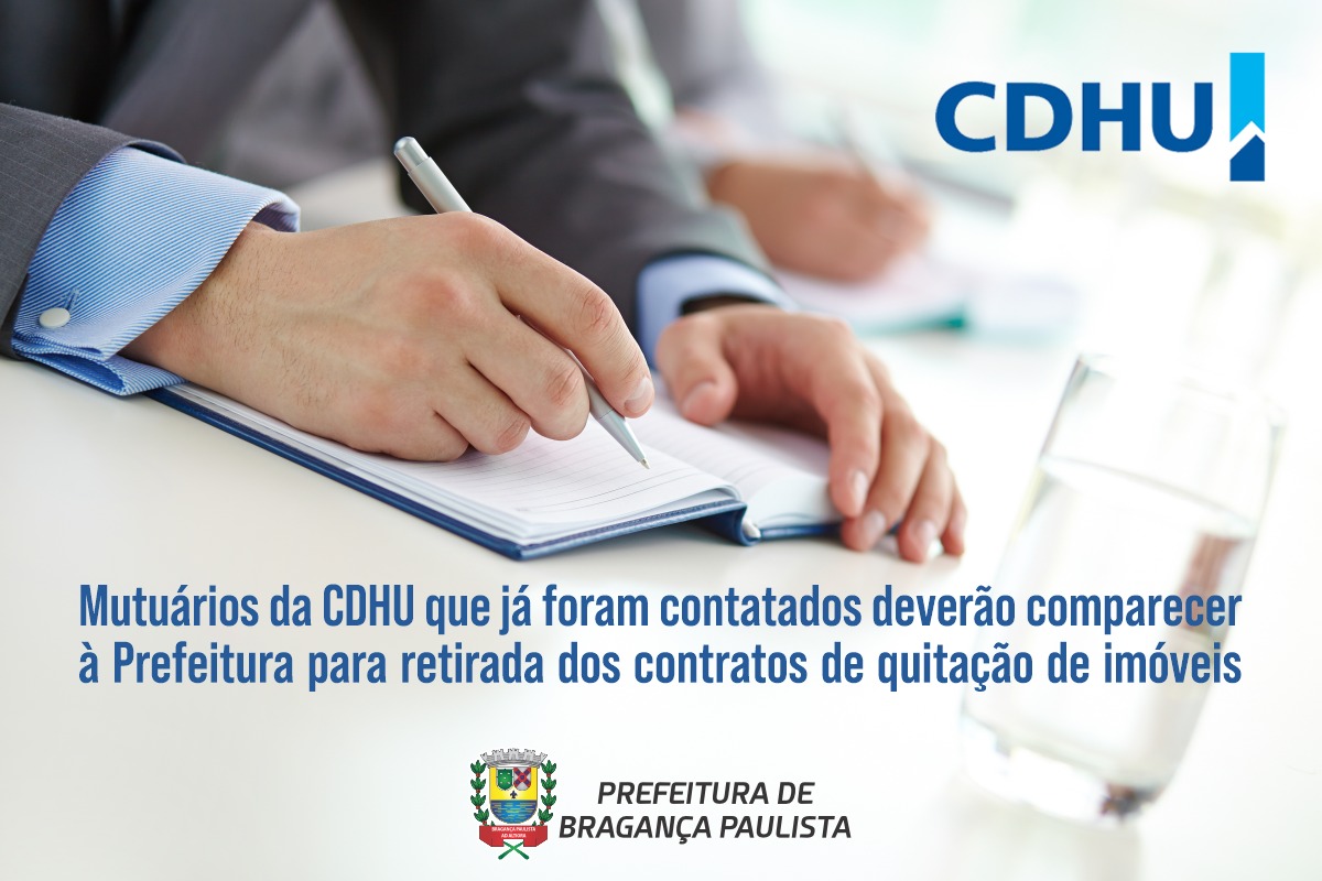Mutuários da CDHU que já foram contatados deverão comparecer à Prefeitura para retirada dos contratos de quitação de imóveis
