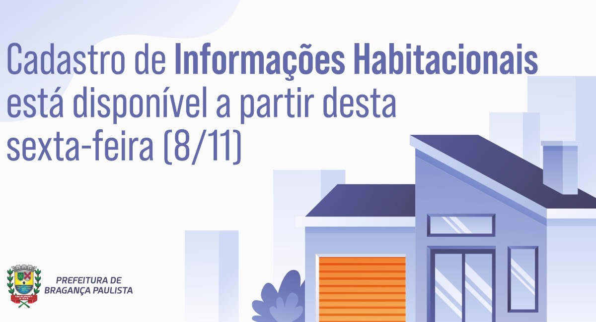 Cadastro de Informações Habitacionais está disponível a partir desta sexta-feira (8/11)