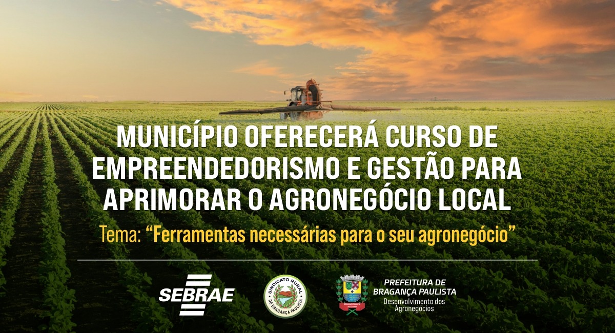 Município oferecerá curso de Empreendedorismo e Gestão para aprimorar o agronegócio local