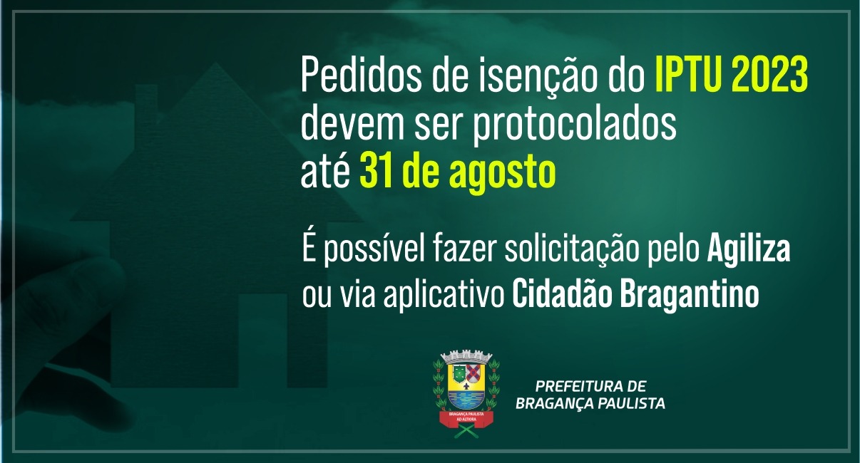 Pedidos de isenção do IPTU 2023 devem ser protocolados até 31 de agosto