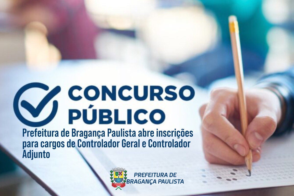 Concurso Público: Prefeitura De Bragança Paulista Abre Inscrições Para ...