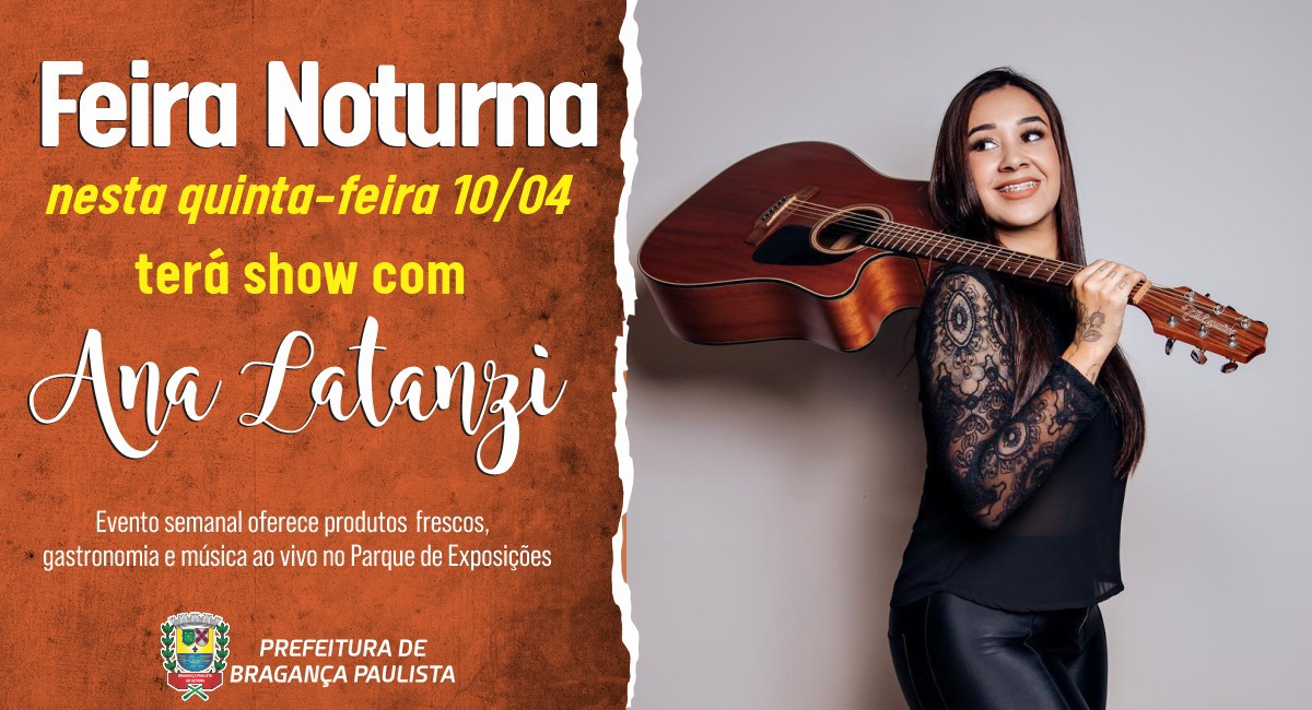 Feira Noturna do Posto de Monta acontece nesta quinta-feira (10/04), com apresentação de Ana Latanzi