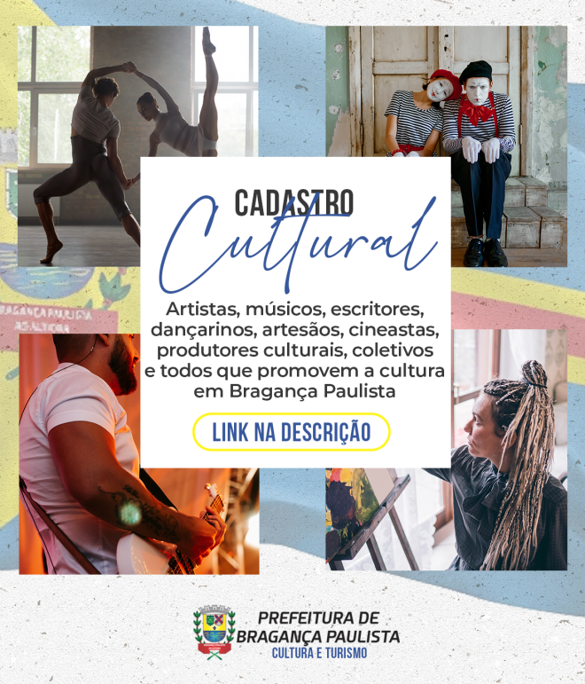 Prefeitura de Bragança Paulista abre cadastro para Fazedores de Cultura