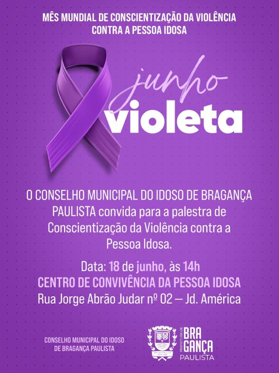 Ações do Junho Violeta reforçam combate à violência contra a pessoa idosa