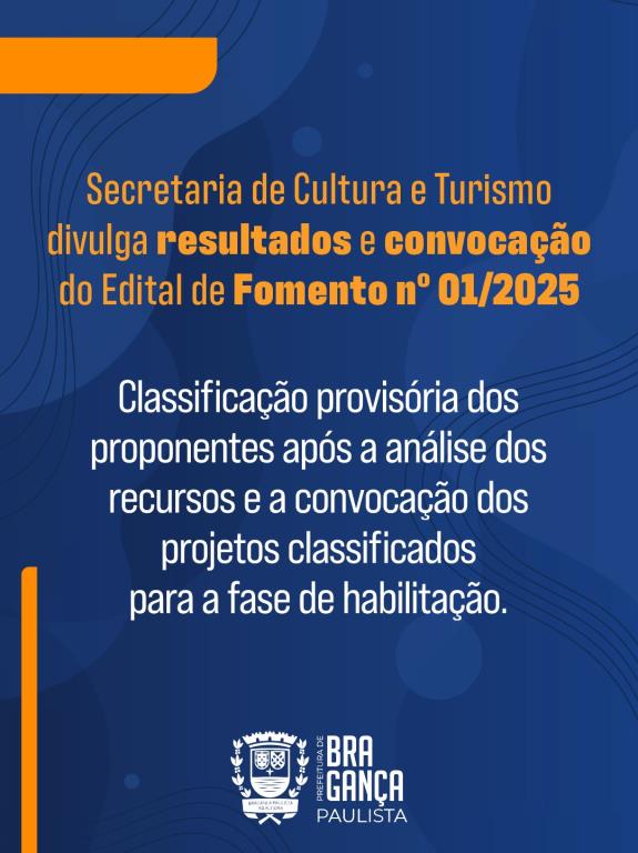 Secretaria de Cultura e Turismo divulga resultados e convocação do Edital de Fomento nº 01/2025