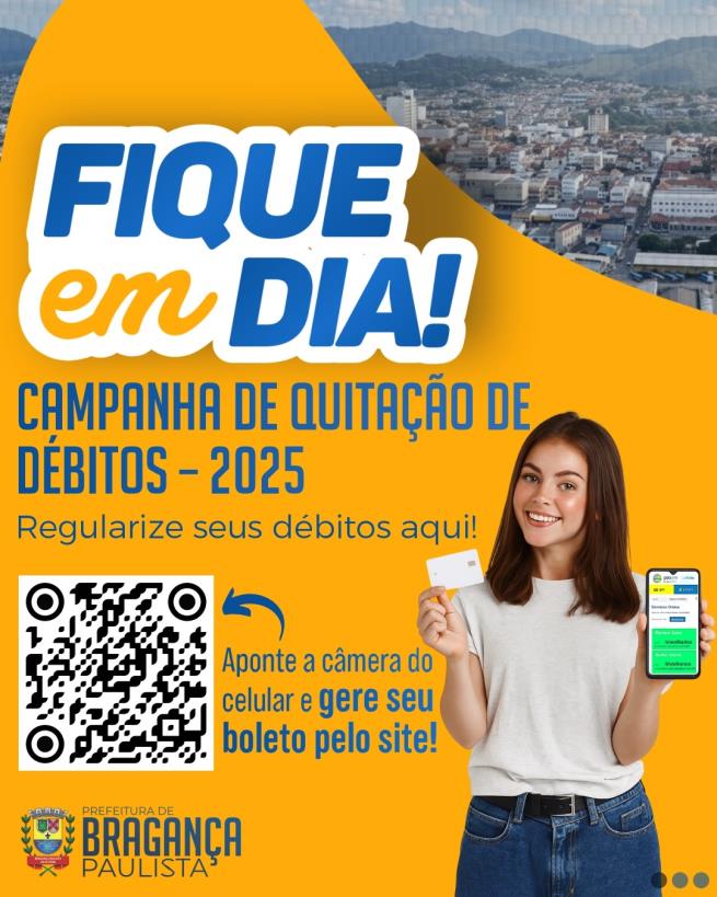 Prefeitura de Bragança Paulista lança campanha de quitação de débitos do exercício 2025 com benefícios e facilidades