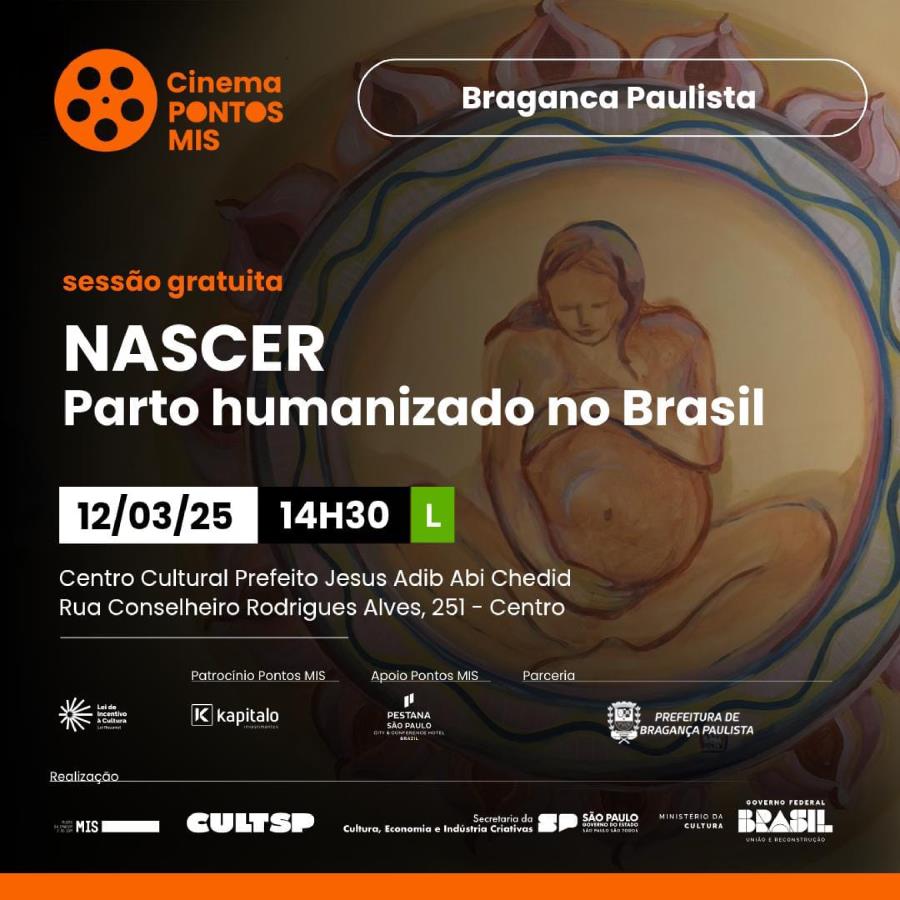 Pontos MIS traz para Bragança Paulista o documentário "Nascer" que destaca a importância do parto humanizado no Brasil