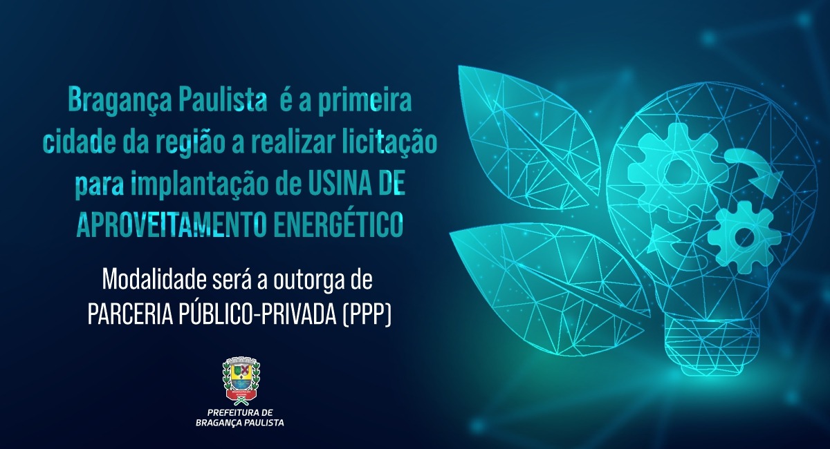 Bragança Paulista é a primeira cidade da região a realizar licitação para implantação de usina de aproveitamento energético
