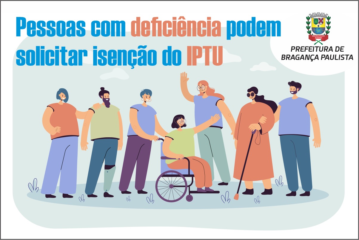 Pessoas com deficiência podem solicitar isenção do IPTU até dia 30 de novembro   