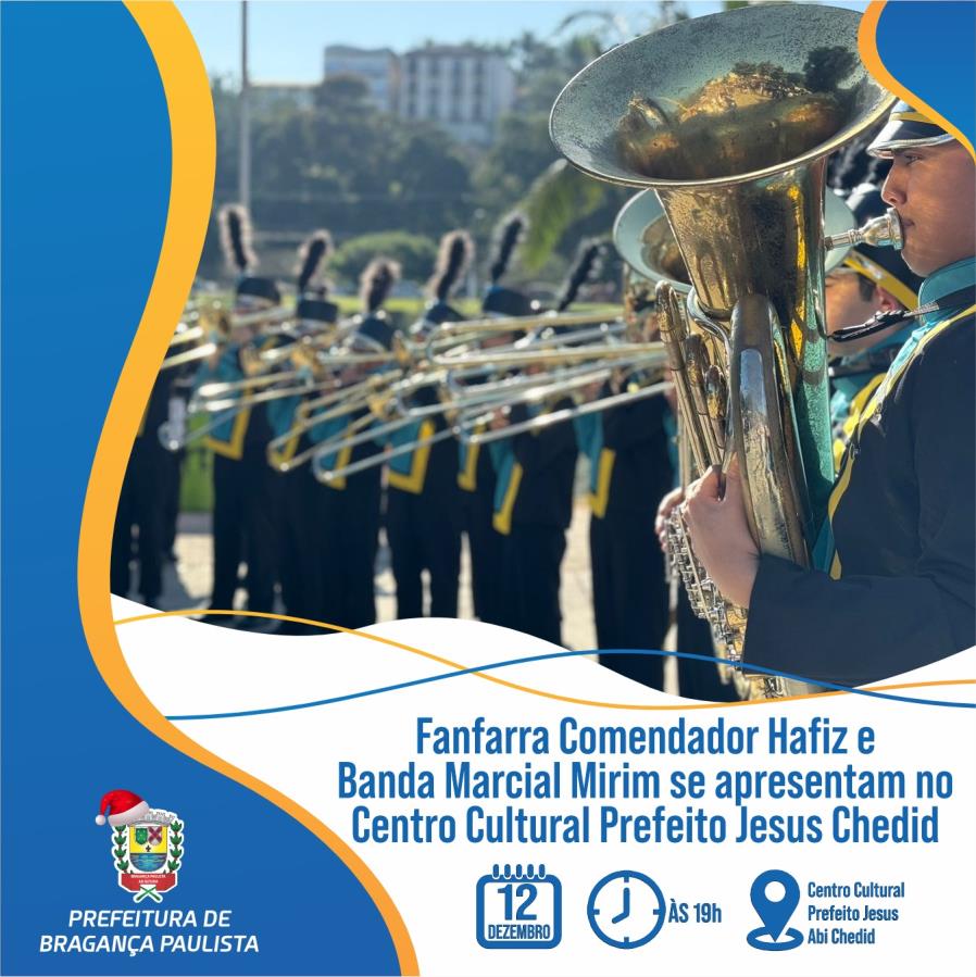 Fanfarra Comendador Hafiz e Banda Marcial Mirim se apresentam no Centro Cultural Prefeito Jesus Chedid nesta quinta-feira (12/12)