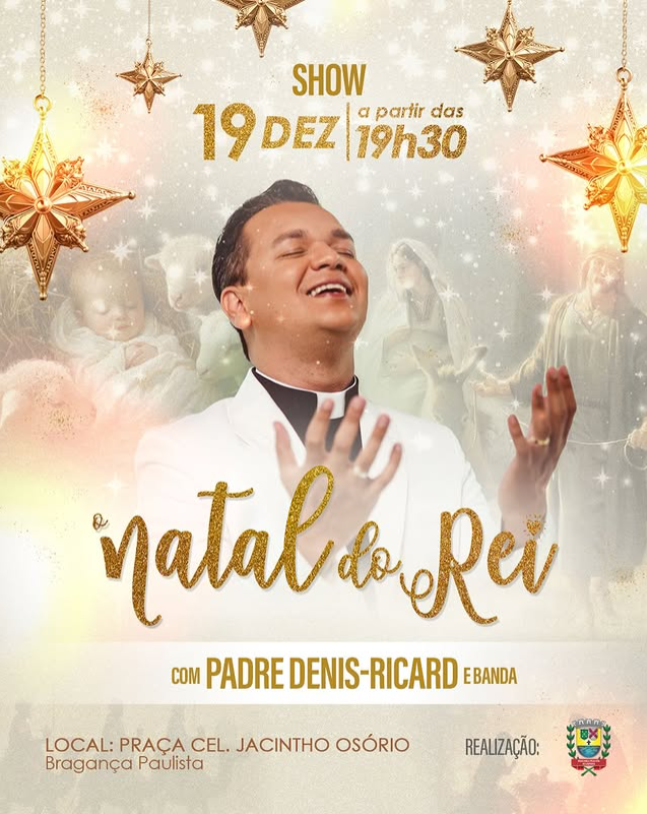 Bragança Paulista recebe o emocionante Show Natal do Rei com Padre Denis-Ricard e Banda
