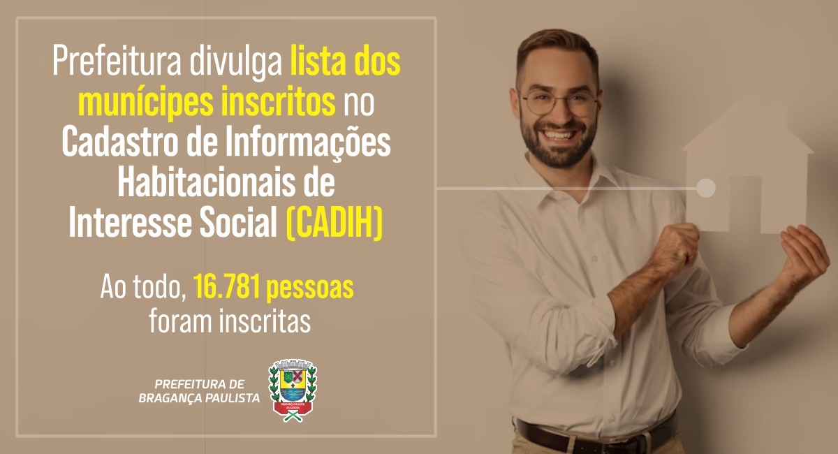 Prefeitura divulga lista dos munícipes inscritos no Cadastro de Informações Habitacionais de Interesse Social (CADIH)
