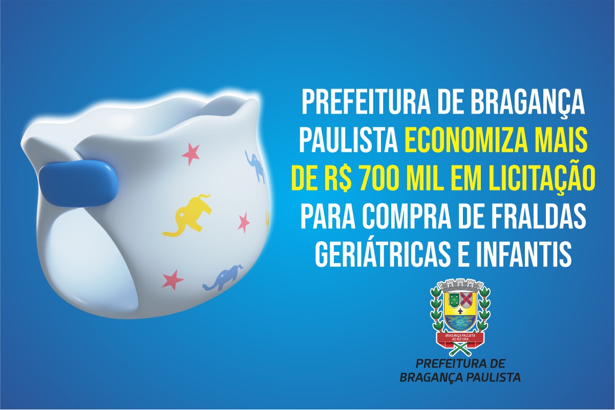 Prefeitura de Bragança Paulista economiza mais de R$ 700 mil em licitação para compra de fraldas geriátricas e infantis