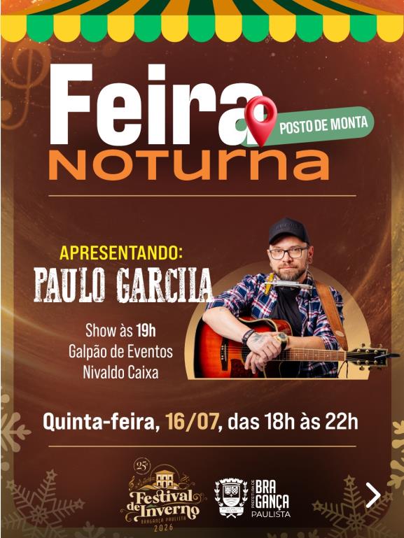 Festival de Inverno leva música, gastronomia e lazer à Feira Noturna do Posto de Monta