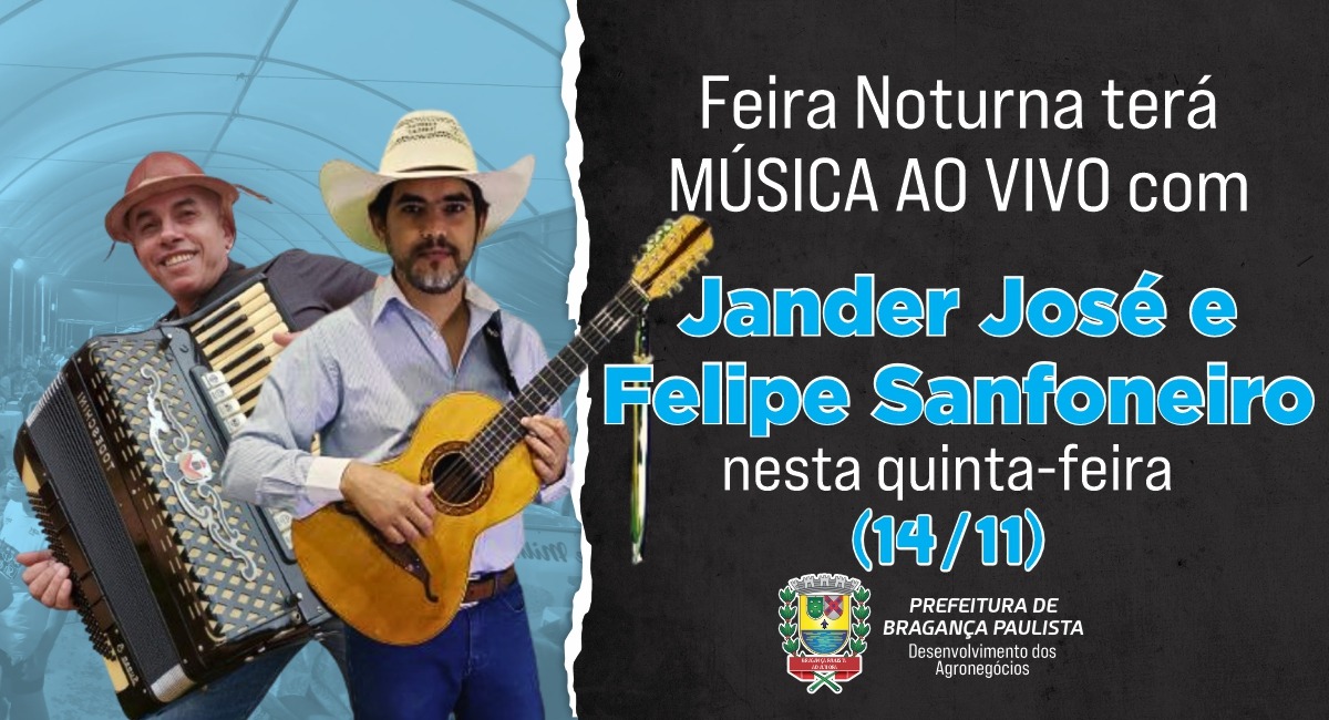 Feira noturna do Posto de Monta terá Jander José e Felipe Sanfoneiro nesta quinta-feira (14/11)