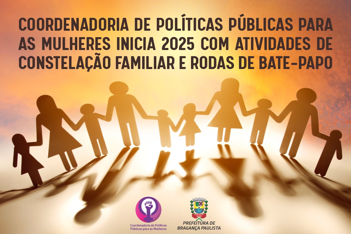 Coordenadoria de Políticas Públicas para as Mulheres inicia 2025 com atividades de Constelação Familiar e rodas de bate-papo