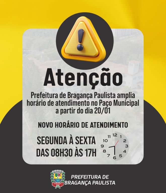 Prefeitura de Bragança Paulista amplia horário de atendimento no Paço Municipal a partir do dia 20/01
