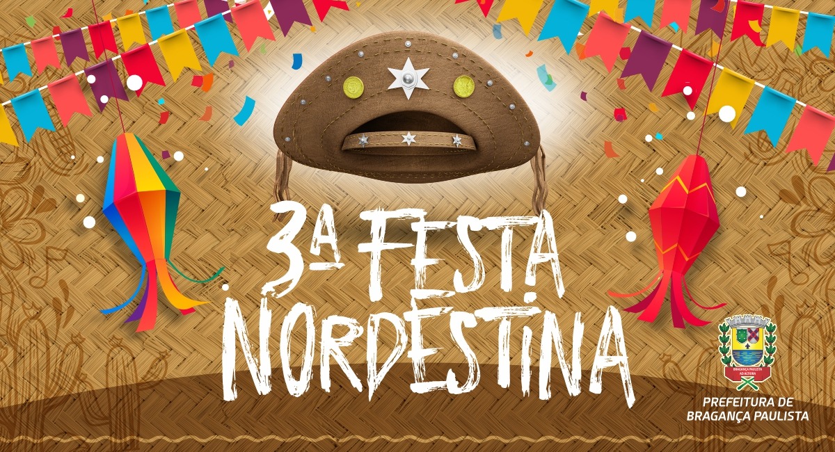3ª edição da Festa Nordestina de Bragança Paulista acontece nos dias 27 e 28 de agosto