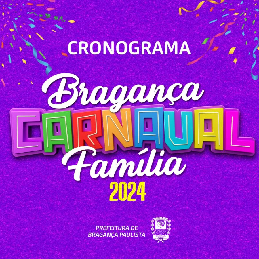 Confira programação completa do Carnaval Família 2024 de Bragança Paulista