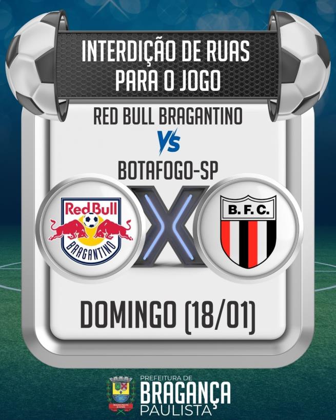 Ruas serão interditadas para jogo entre Red Bull Bragantino e Botafogo-SP neste domingo (18/01)