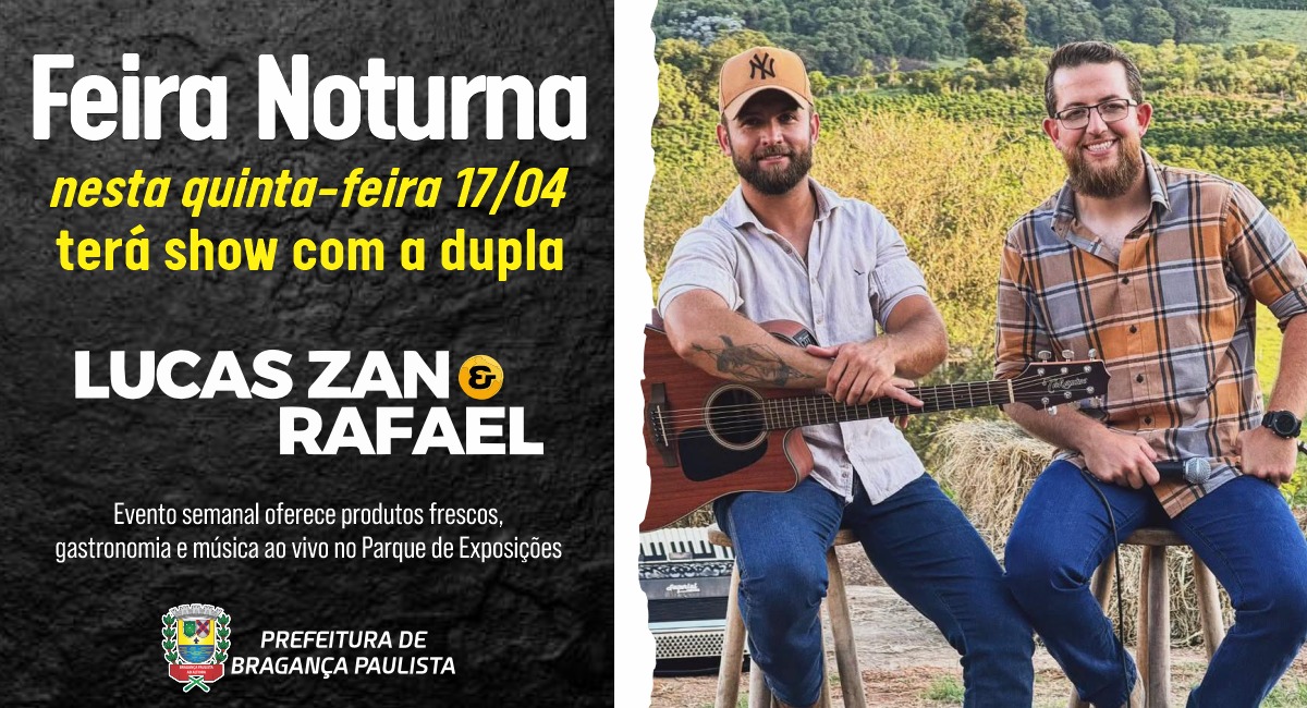 Feira Noturna do Posto de Monta acontece nesta quinta-feira (17/04) com apresentação da dupla Lucas Zan e Rafael