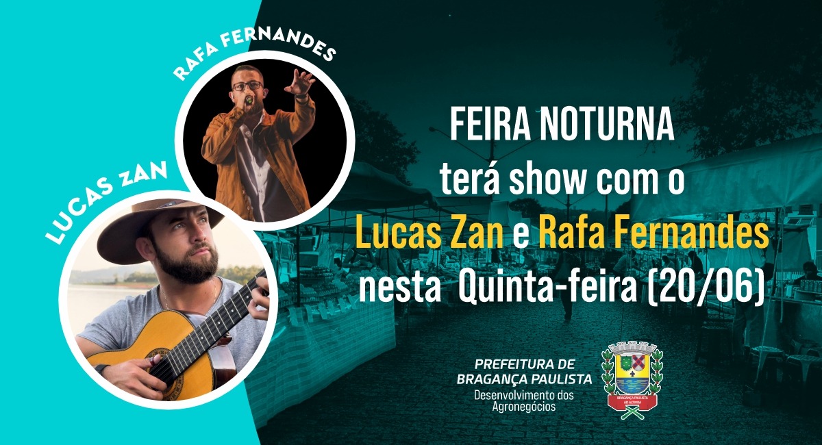 Feira Noturna no Posto de Monta terá show de Lucas Zan e Rafa Fernandes nesta quinta-feira (20/06)