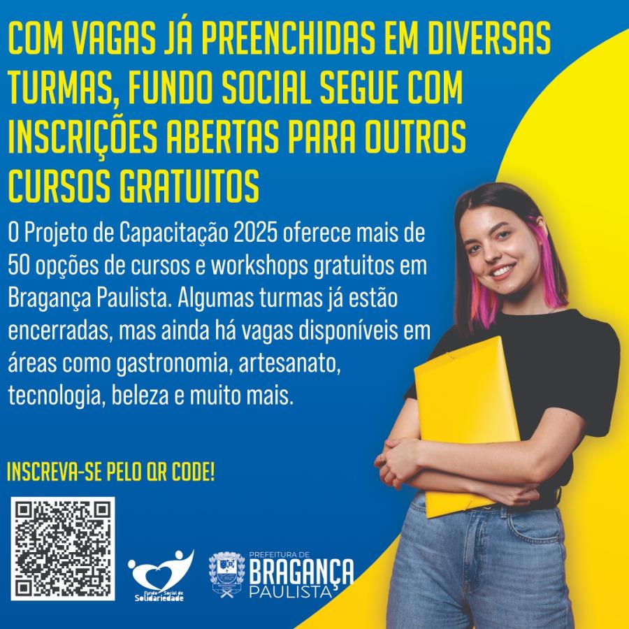Com vagas preenchidas em diversas turmas, Fundo Social mantém inscrições abertas para outros cursos gratuitos em Bragança Paulista