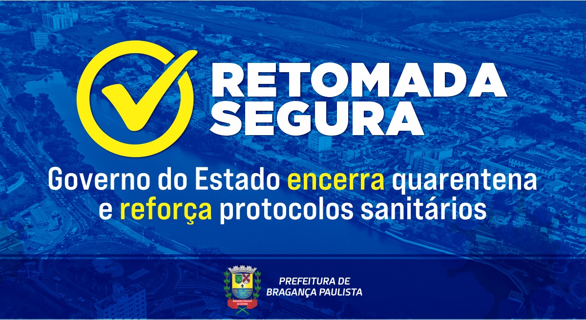 Governo do Estado encerra quarentena e reforça protocolos sanitários