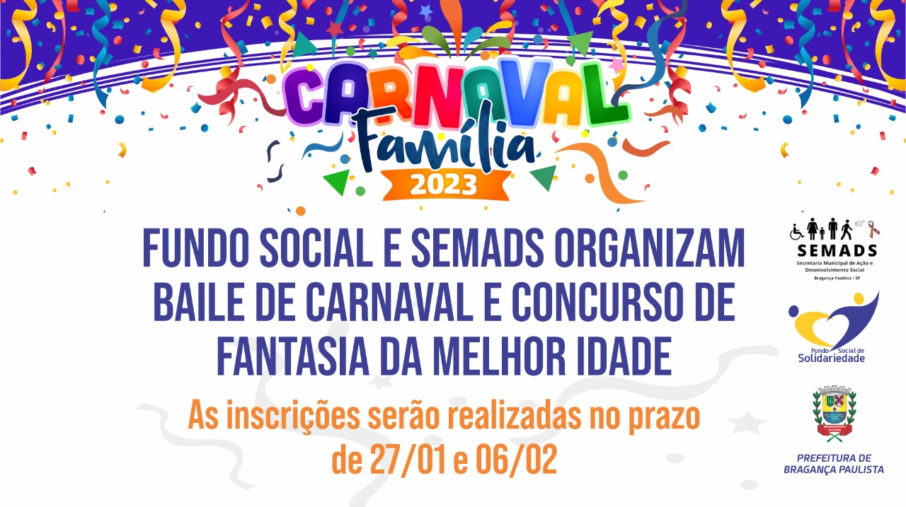 Carnaval 2023 – Fundo Social e SEMADS organizam Baile de Carnaval e Concurso de Fantasia da melhor idade