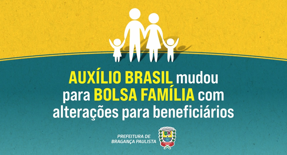 Auxílio Brasil mudou para Bolsa Família com alterações para beneficiários