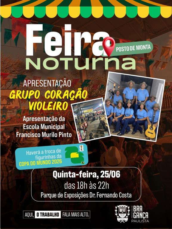 Feira Noturna do Posto de Monta reúne Grupo Coração Violeiro, quadrilhas juninas escolares e troca de figurinhas da Copa do Mundo nesta quinta-feira (25)
