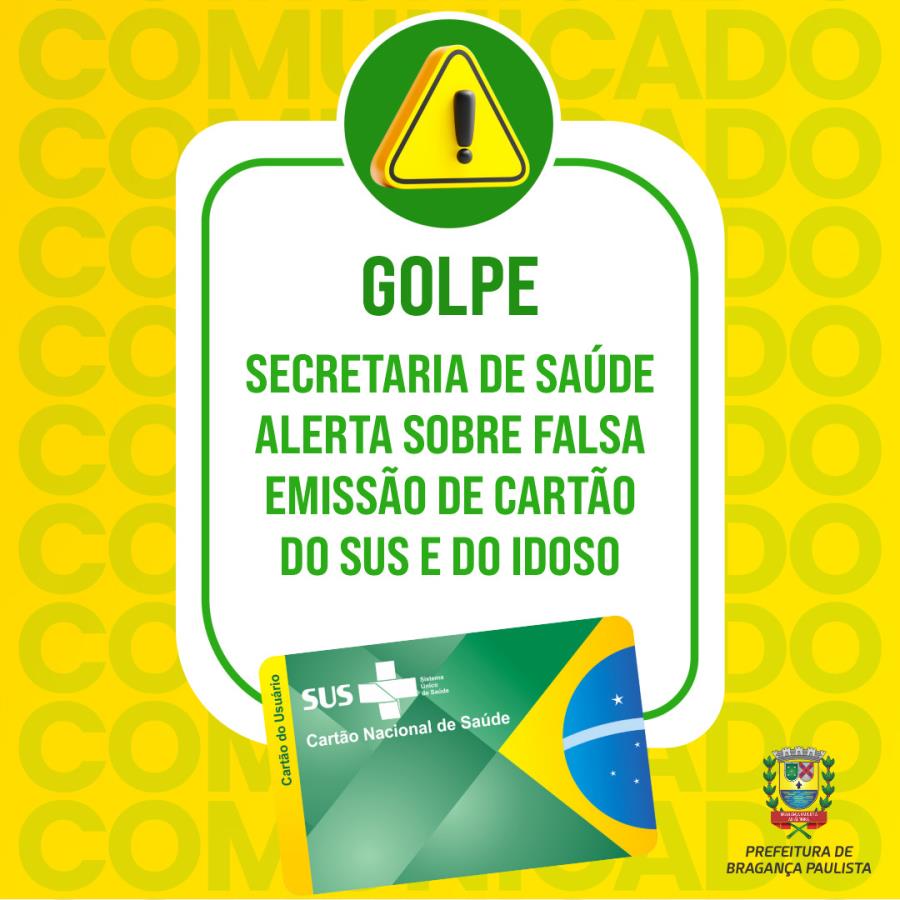 GOLPE – Secretaria de Saúde alerta sobre falsa emissão de cartão do SUS e do idoso