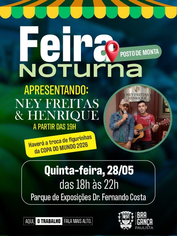 Feira Noturna do Posto de Monta terá a dupla Ney Freitas & Henrique e troca de figurinhas da Copa do Mundo nesta quinta-feira (28)