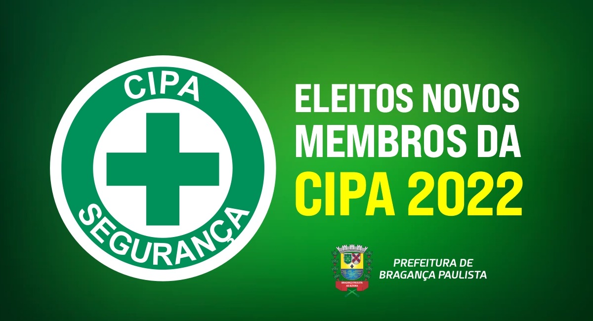 Eleitos novos membros da CIPA 2022