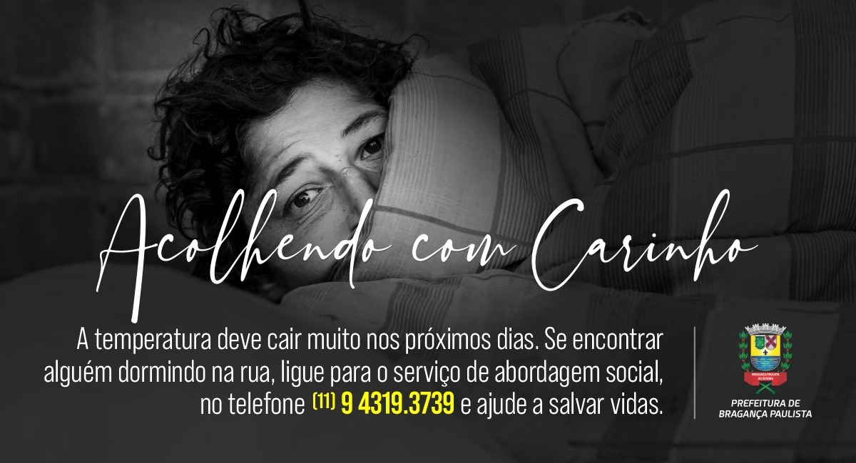 “Acolhendo com carinho”: Prefeitura prepara ação para acolher pessoas em situação de rua durante frente fria