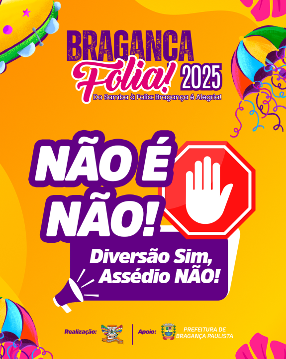 Campanha “Não É Não” reforça combate ao assédio contra mulheres no Carnaval 2025