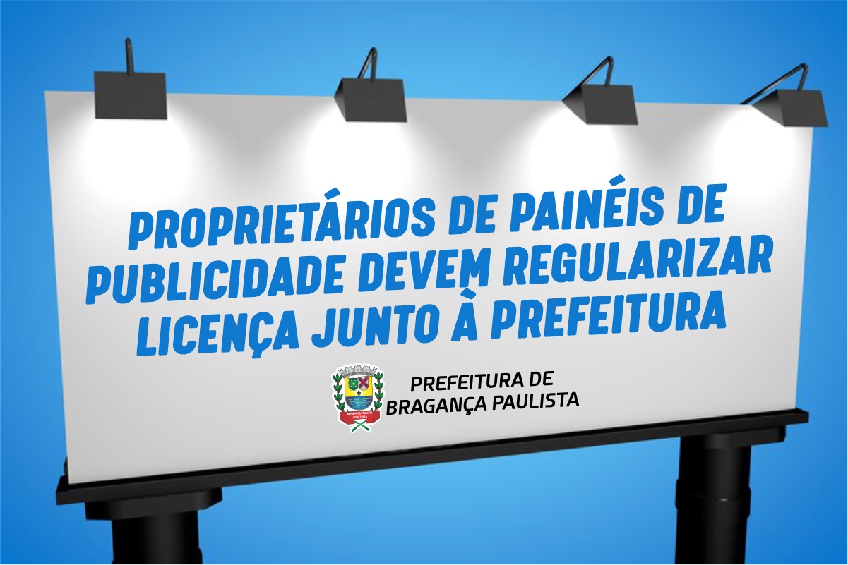 Proprietários de painéis de publicidade devem regularizar licença junto à Prefeitura