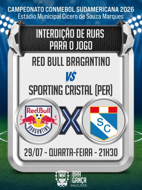 Ruas serão interditadas para jogo entre Red Bull Bragantino e Sporting Cristal (PER) nesta quarta-feira (29/07)